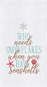 Who Needs Snowflakes - Flour Sack Kitchen Towel