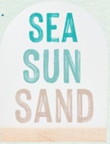 Sea Sun Sand - Arch Sign 8x10
