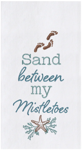 Sand Between My Mistletoes - Flour Sack Kitchen Towel
