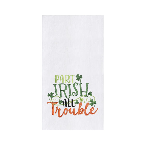 Part Irish All Trouble - Flour Sack Kitchen Towel