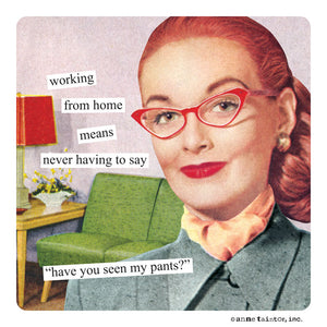 Working From Home - Anne Taintor Magnet