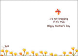Card - LT/Mother's Day - It's not bragging it it's true