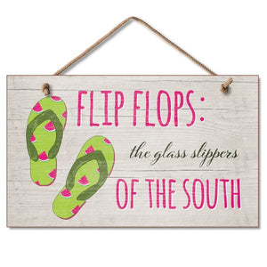 Hanging Sign - Flip Flops: The Glass Slippers of the South