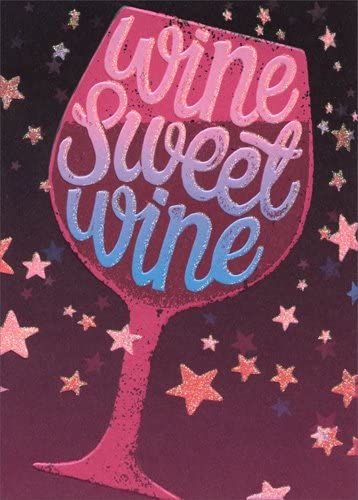 Card - AP/Birthday - Wine Sweet Wine