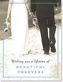 Card - LT/Wedding Card: Wishing you a lifetime of BEAUTIFUL FOREVERS
