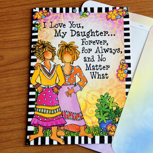 Card - Suzy Toronto/Daughter: I Love You, My Daughter...