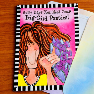 Card - Suzy Toronto/Encouragement: I'm Already Wearing My Big-Girl Panties!