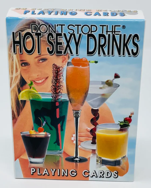Don't Stop The Hot Sexy Drinks Playing Cards