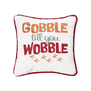 Gobble Till You Wobble Pillow