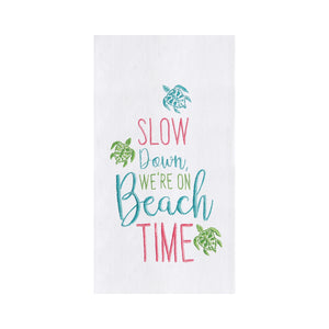 Slow Down Beach Time - Flour Sack Kitchen Towel