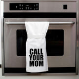 Call Your Mom Flour Sack Hang Tight Towel®