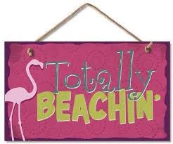 Hanging Sign - Totally Beachin