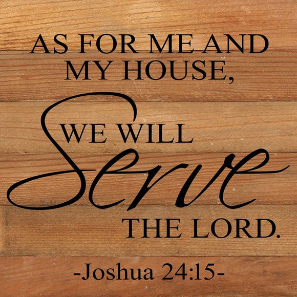 As for me and my house, we will serve the Lord - Reclaimed Wood Box Sign