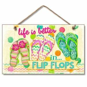 Hanging Sign - Life is better in Flip Flops